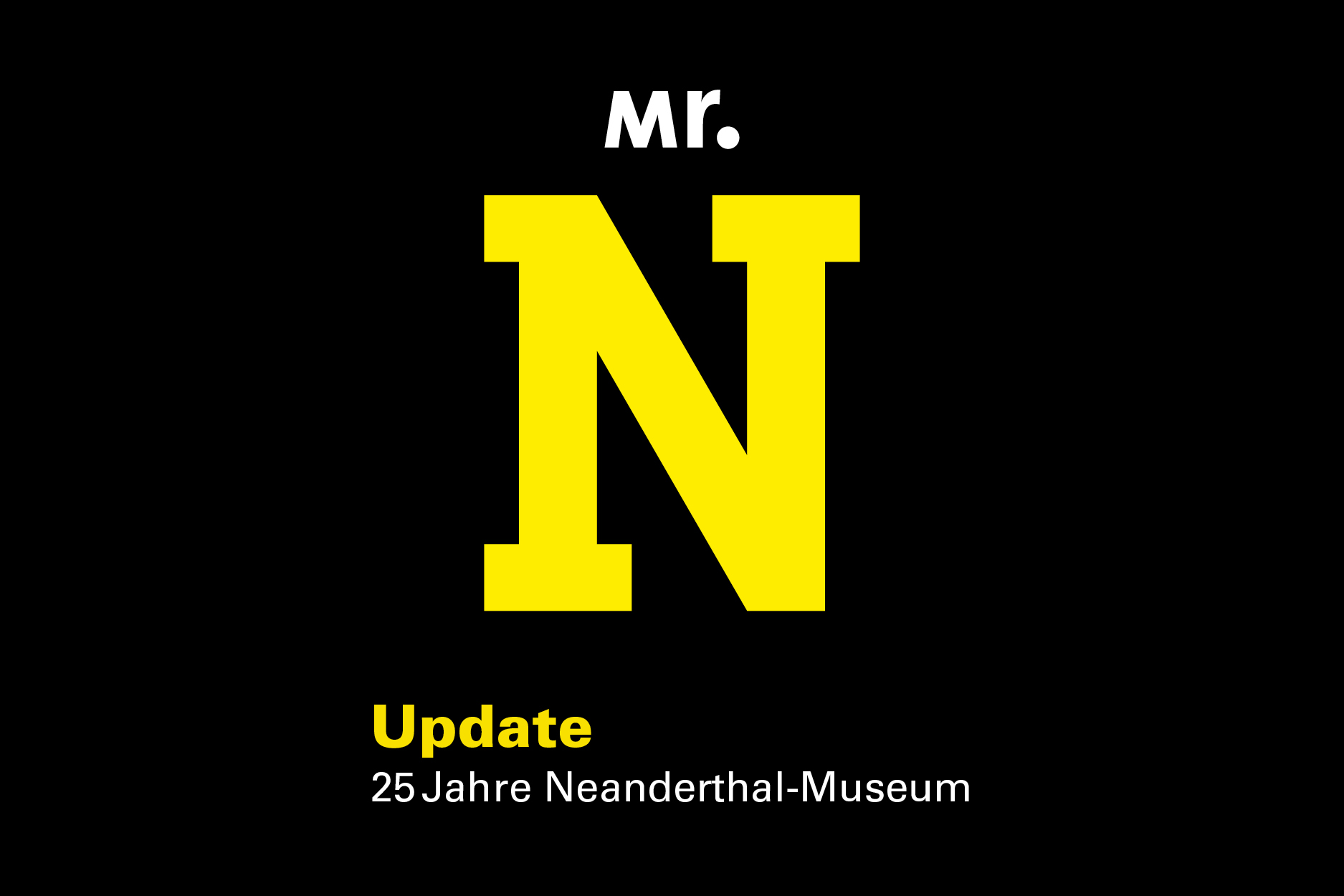 Grafik „Mr N Update 25 Jahre Neanderthal-Museum“