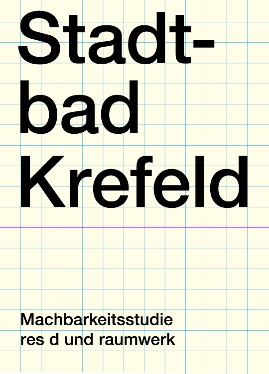 Titelbild Stadtbad Krefeld "Machbarkeitsstudie res d und raumwerk"